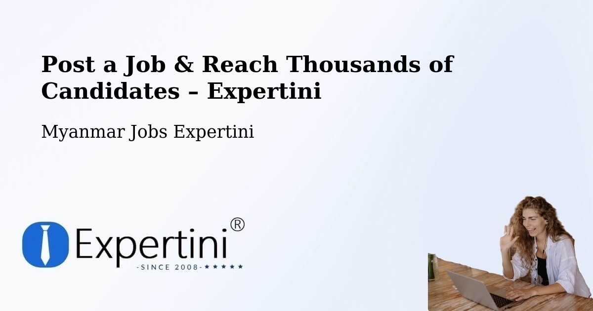 Post a Job in Mudon – Hire the Right Talent - Mudon, Myanmar Jobs Expertini