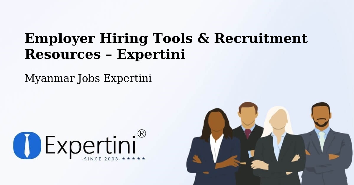 Employer Hiring Tools & Recruitment Resources – Mudon - Mudon, Myanmar Jobs Expertini