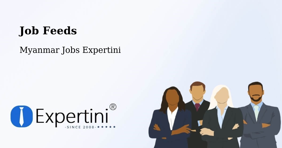 Job Listings Feed – Mudon - Myanmar Jobs Expertini